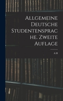 Allgemeine Deutsche Studentensprache. Zweite Auflage 1019137746 Book Cover