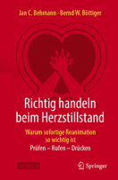 Richtig handeln beim Herzstillstand - Warum sofortige Reanimation so wichtig ist: Prüfen - Rufen - Drücken (German Edition) 3662705443 Book Cover