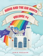 Audio and the Air Hoots: Volume #1 1685176070 Book Cover