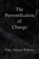 The Personification of Change 1436307015 Book Cover