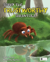 Terry the Trustworthy Tarantula B08PJNXVP3 Book Cover