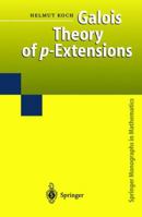 Galois Theory of p-Extensions 3642078176 Book Cover