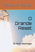 O Grande Reset: O novo recomeço B0FV24VS7Q Book Cover