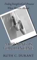 Morning Is for Dancing 197458254X Book Cover