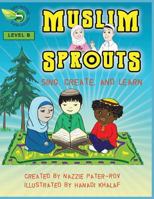 Muslim Sprouts Vol. B 1722979216 Book Cover
