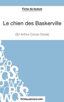 Le chien des Baskerville d'Arthur Conan Doyle (Fiche de lecture): Analyse complète de l'oeuvre 2511029162 Book Cover