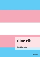 Il ôte elle (French Edition) 2414634022 Book Cover