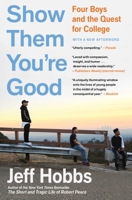 Show Them You're Good 1982116331 Book Cover