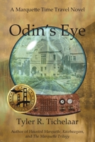 Odin's Eye: A Marquette Time Travel Novel B0C658DG66 Book Cover