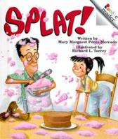 Splat! (Rookie Readers) 0531263738 Book Cover