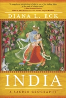 India: A Sacred Geography 0385531923 Book Cover
