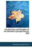 The Doctrines and Discipline of the Methodist Episcopal Church, 1868 1425540147 Book Cover