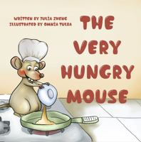 The Very Hungry Mouse: A Funny Bedtime Story 1737514648 Book Cover