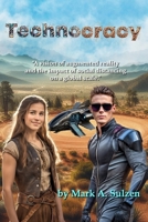 Technocracy: A vision of augmented reality and the impact of social distancing on a global scale B086PLXVZ6 Book Cover