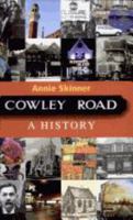 Cowley Road: A History 190495510X Book Cover