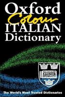 The Oxford Colour Italian Dictionary 0198602502 Book Cover