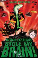 Space Lizards Stole My Brain! 0857071319 Book Cover