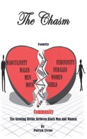 The Chasm: The Seemingly Growing Divide Between Black Men and Women 1658848136 Book Cover