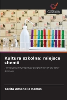Kultura szkolna: miejsce chemii 6209122531 Book Cover