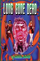 Long Gone Dead 482417676X Book Cover