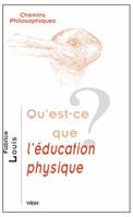 Qu'est-Ce Que l'Education Physique? 2711625486 Book Cover