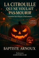 La citrouille qui ne voulais pas mourir (French Edition) B0FQNXDK8K Book Cover