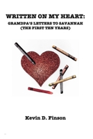 Written on My Heart: Grampa's Letters to Savannah (The First Ten Years): Grampa's B0HFB6932P Book Cover