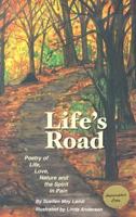 Life's Road: Poetry of Life, Love, Nature and the Spirit in Pain 0971704805 Book Cover