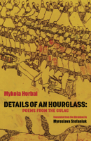 Details of an Hourglass: Poems from the Gulag B0C3HT9ZRD Book Cover