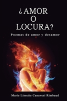 ¿Amor O Locura?: Poemas de Amor y Desamor B0BLB3CJ32 Book Cover