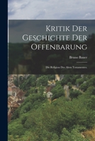 Kritik der Geschichte der Offenbarung: Die Religion des Alten Testamentes. B0BP2T6VLW Book Cover