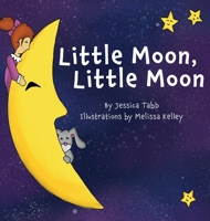 Little Moon, Little Moon 1953259278 Book Cover