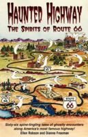 Haunted Highway: The Spirits of Route 66 (Travel and Local Interest)