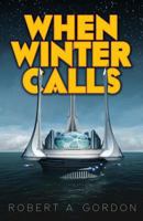 When Winter Calls 099335601X Book Cover