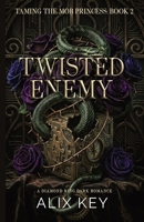 Twisted Enemy (Diamond Ring Taming the Mob Princess Trilogy) B0H1X9Y2W7 Book Cover