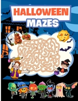 Halloween Mazes: An Halloween Fun Maze Book for Kids, Halloween Mazes, Amazing & Super Funny Activity Book! B08M8RJCGQ Book Cover