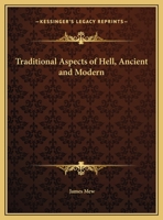 Traditional Aspects of Hell, Ancient and Modern 0766153436 Book Cover