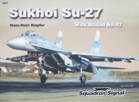 Sukhoi Su-27: Walk Around No.47 0897475186 Book Cover