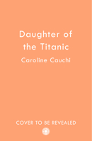The Titanic Captain's Daughter B0FSJ7B7GC Book Cover