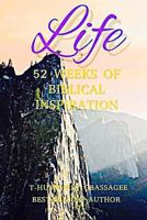 Life: 52 Weeks of Biblical Inspiration 1540728757 Book Cover