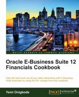 Oracle E Business Suite 12 Financials Cookbook 1849683107 Book Cover