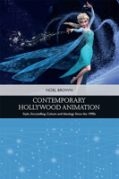 Contemporary Hollywood Animation: Style, Storytelling, Culture and Ideology Since the 1990s 1399508075 Book Cover
