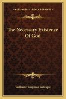 The Necessary Existence of God 1430451637 Book Cover