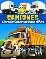 Libro De Colorear Camiones Para Niños: Páginas Para Colorear Y Pintar Grandes Dibujos Con Vehículos De Transporte: Camiones, Coches, Tractores, Grúas, ... Niños de 2-6, 4-8 Años. 6069620976 Book Cover