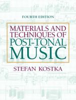 Materials and Techniques of Post-Tonal Music 1138714194 Book Cover