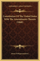 Constitution Of The United States With The Amendments Thereto 1437152317 Book Cover