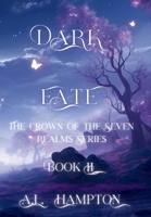 Dark Fate The Crown of the Seven Realms B0FCP1357J Book Cover