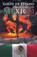 Golpe de Estado Incruento En M�xico 1506516610 Book Cover