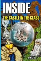 Inside the Castle in the Glass 1535514035 Book Cover