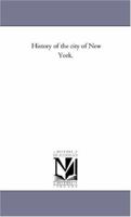 History of the City of New York.Vol. 1 1425549675 Book Cover